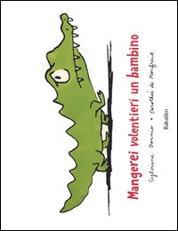 Mangerei volentieri un bambino 