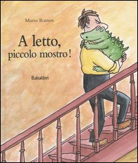 A letto piccolo mostro ! 