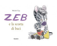 Zeb e la scorta di baci 