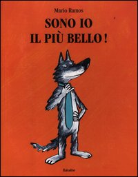 Sono io il piu' bello ! 