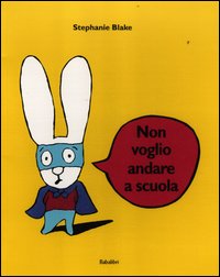 Non voglio andare a scuola 