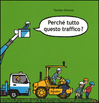 Perche' tutto questo traffico ? 
