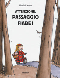 Attenzione passaggio fiabe ! 