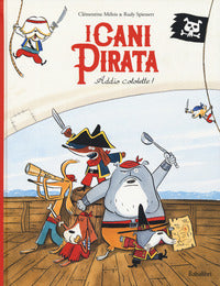 Cani pirata addio cotolette ! 