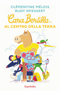 Cara bertilla al centro della terra 
