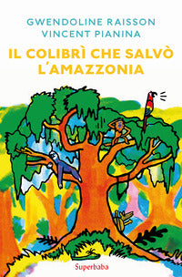 Colibri' che salvo' l'amazzonia 