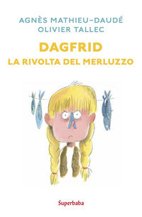Dagfrid la rivolta del merluzzo 