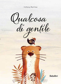Qualcosa di gentile 