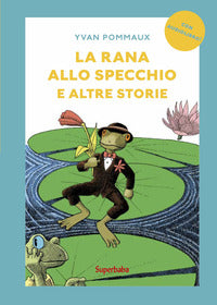 Rana allo specchio e altre storie 