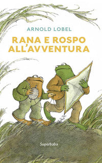 Rana e rospo all'avventura 