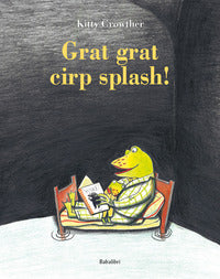 Grat grat cirp splash 