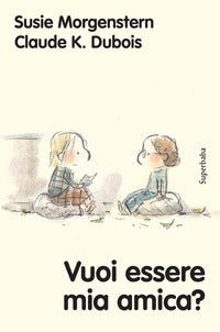 Vuoi essere mia amica ? 