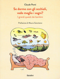 Se dormo con gli occhiali vedo meglio i sogni ? 