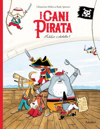 Cani pirata addio cotolette ! 