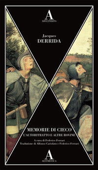 Memorie di cieco - l'autoritratto e altre rovine 