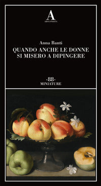 Quando anche le donne si misero a dipingere 