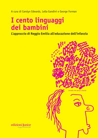 Cento linguaggi dei bambini - l'approccio di reggio emilia all'educazione dell'infanzia 