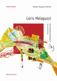 Loris malaguzzi - una biografia pedagogica 