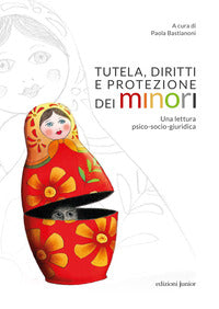 Tutela diritti e protezione dei minori - lettura psico socio giuridica 