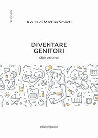 Diventare genitori. sfide e risorse 