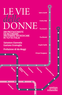 Vie delle donne - dalle alpi ai nuraghi grandi italiane da ricordare tante vie da dedicare 