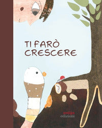 Ti faro' crescere 