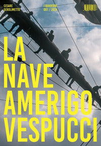 Nave amerigo vespucci - i quaderni 