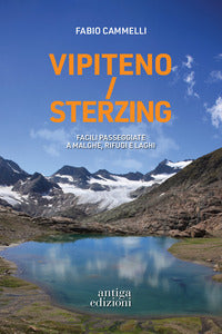 Vipiteno sterzing - facili passeggiate a malghe rifugi e laghi 
