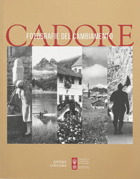 Cadore - fotografie del cambiamento 