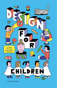 Design for children - 10 anni di progetti con e per i bambini 