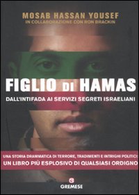 Figlio di hamas - dall'intifada ai servizi segreti israeliani 