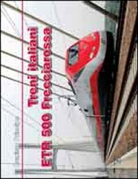 Treni italiani etr 500 frecciarossa 