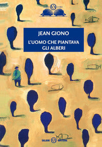 Uomo che piantava gli alberi 