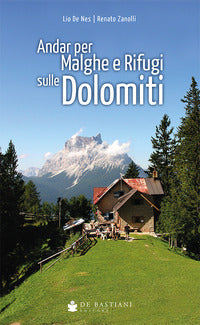 Andar per malghe e rifugi sulle dolomiti 