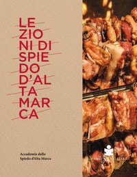 Lezioni di spiedo d'altamarca 