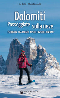 Dolomiti passeggiate sulla neve - escursioni tra malghe e pascoli innevati 