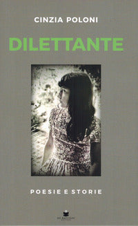 Dilettante - poesie e storie 