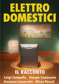 Elettrodomestici - il racconto 