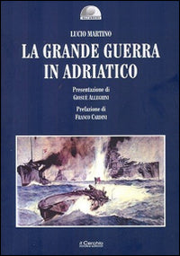 Grande guerra in adriatico 