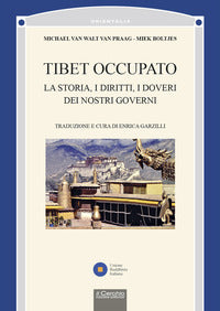 Tibet occupato - la storia i diritti i doveri dei nostri governi 