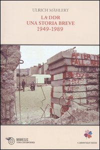 Ddr una storia breve 1949-1989 