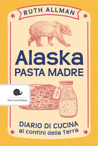 Alaska pasta madre 