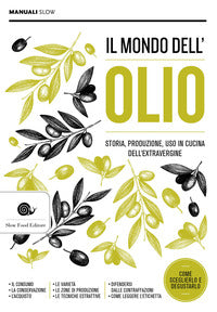 Mondo dell'olio - storia produzione uso in cucina dell'extravergine 