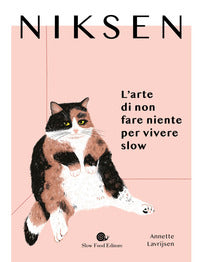 Niksen - l'arte di non fare niente per vivere slow 