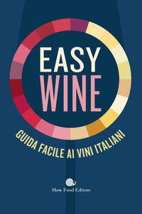 Easy wine - guida facile ai vini italiani 