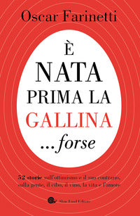E' nata prima la gallina forse 