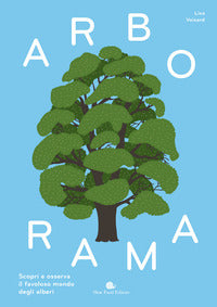 Arborama - scopri e osserva il favoloso mondo degli alberi 