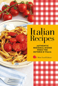 Italian recipes - authentic regional dishes from the osterie d'italia 