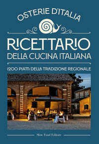 Ricettario della cucina italiana - 1200 piatti della tradizione regionale - osteria d'italia 