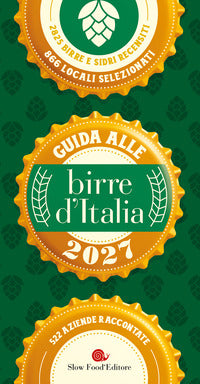 Guida alle birre d'italia 2027 - 2825 birre e sidri recensiti 866 locali selezionati 